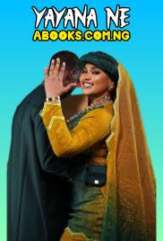 Yaya Na Ne Complete Hausa Novel By Amfa.txt
