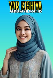 YAR KISHIYA BOOK COMPLETE BY Zee MD.txt