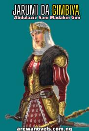 JARUMI DA GIMBIYA littafin Yaki Book Complete writing by Abdul'aziz Sani Madakin Gini .txt