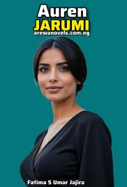 AURAN JARUMI BY FATIMAH S UMAR JAJIRA.txt