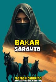 BAKAR SARAUTA Sabon littafin Yaki 2024 by Maman Sharifa .txt