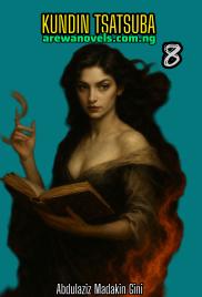 Kundin Tsatsuba Book 8 By Abdulaziz Madakin Gini .docx