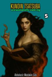 KUNDIN TSATSUBA Book 5 By Abdulaziz Sani Madakin Gini .docx