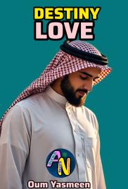 DESTINY LOVE Oum yasmeen book 1 complete .txt