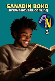 Sanadin Boko Book 3 compelet writing by Halima k Mashi .txt