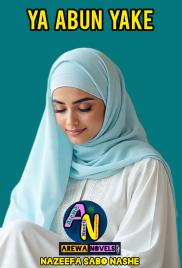 YA ABIN YAKE Book Complete By Nazeefa Sabo Nashe .txt
