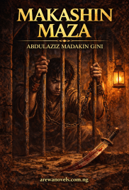 MAKASHIN MAZA Book 1 Littafin Yaki Complete by Abdul'aziz Sani Madakin Gini .txt