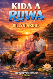 KIDA A RUWA BOOK 1 COMPLETE BY BILLYN ABDUL.txt
