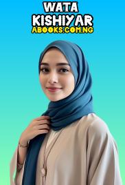 WATA KISHIYA COMPLETE DOCUMENT Book by Sa'adatu bintu Abdullahi .txt