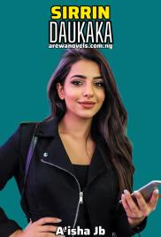 Sirrin Daukaka Book Complete by Aisha JB .txt