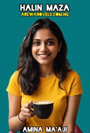 HALIN MAZA Hausa Novels Complete by Maman khairat .txt