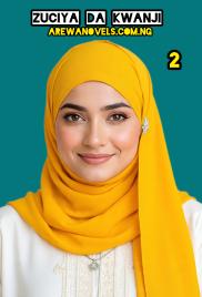 ZUCIYA DA KWANJI BOOK 2 Writing by MAIMUNA IDRIS SANI BELI.pdf