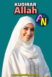 KUDURAR ALLAH COMPLETE BY FATIMA Y ADAM.txt