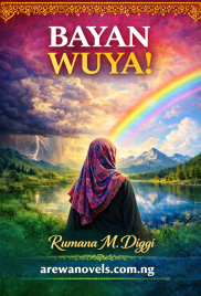 BAYAN WUYA BOOK COMPLETE BY RUMANAH M. DIGGI.txt