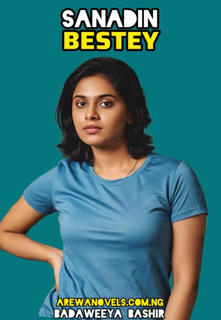 SANADIN BESTY Complete Hausa Novels by hubby .txt