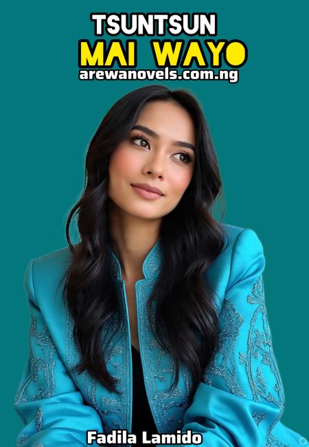 Tsuntsu Mai Wayo Complete Book by Fadila Lamido.txt