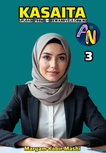 KASAITA BOOK 3 END COMPLETE By Maryam Kabir Mashi.docx.txt