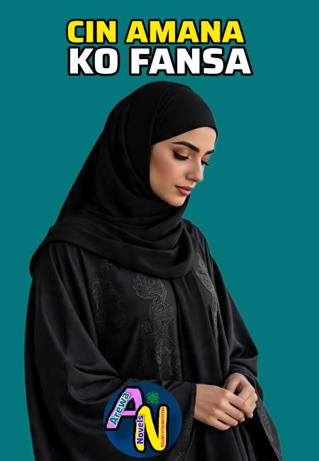 Cin Amana Ko Fansa (1 to End)  Compelet By Zahra Muhammad Mahmud.txt