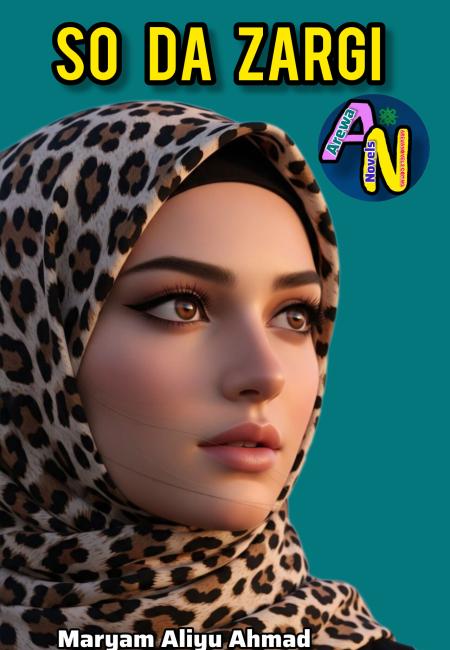 SO DA ZARGI BY MARYAM ALIYU AHMED.txt
