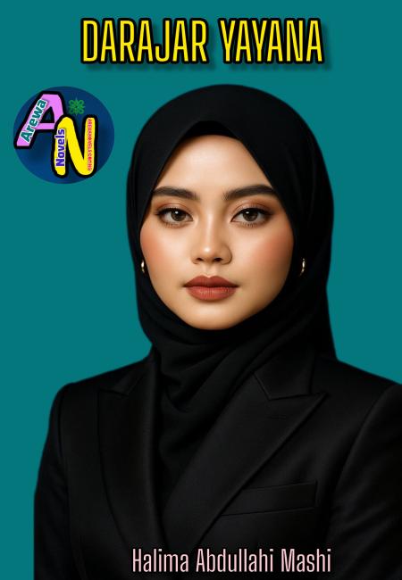 Darajar Yayana Book 1 Complete by Halima Abdullahi K Mashi .txt