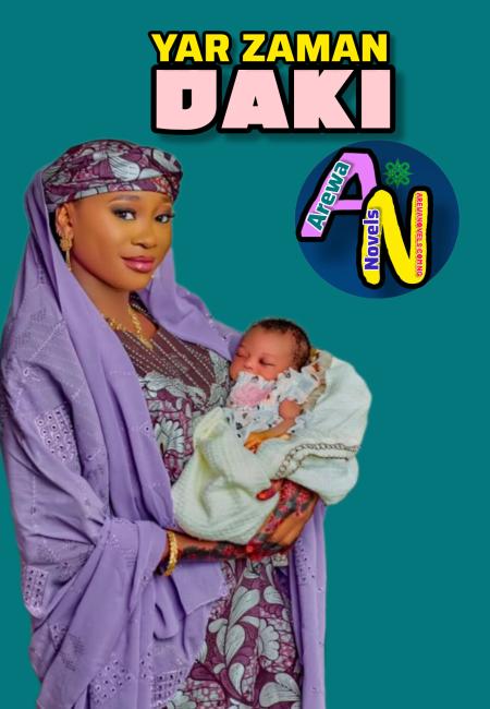 YAR ZAMAN DAKI Complete Hausa Novels by Ameera Adam.txt
