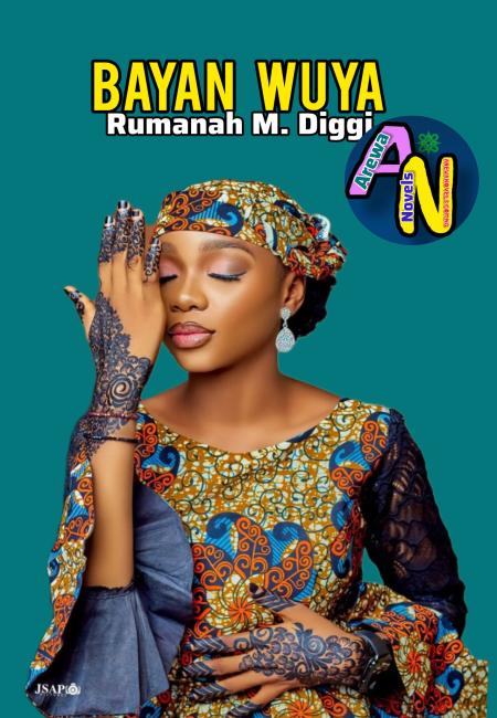 BAYAN WUYA BOOK COMPLETE BY RUMANAH M. DIGGI.txt